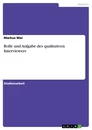 Titel: Rolle und Aufgabe des qualitativen Interviewers