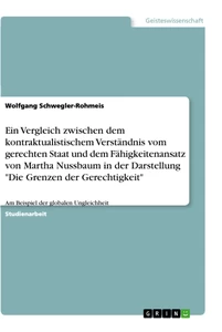Titel: Ein Vergleich zwischen dem kontraktualistischem Verständnis vom gerechten Staat und dem Fähigkeitenansatz von Martha Nussbaum in der Darstellung "Die Grenzen der Gerechtigkeit"