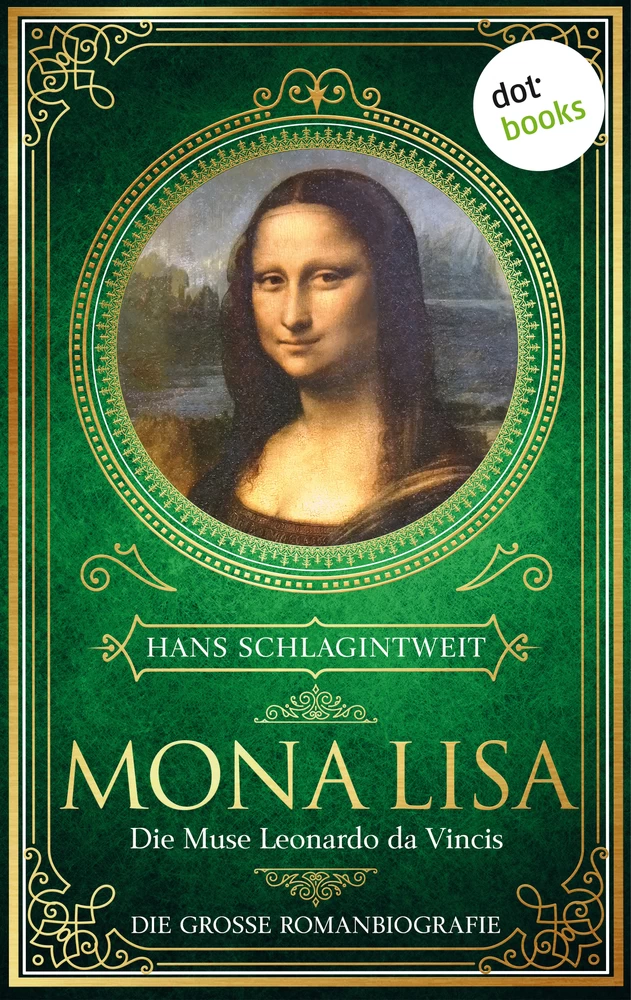 Titel: Mona Lisa - Die Muse Leonardo da Vincis