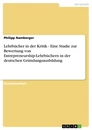 Titel: Lehrbücher in der Kritik - Eine Studie zur Bewertung von Entrepreneurship-Lehrbüchern in der deutschen Gründungsausbildung