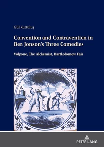 Title: Convention and Contravention in Ben Jonson’s Three Comedies