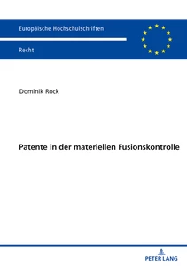 Title: Patente in der materiellen Fusionskontrolle