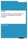Title: The Media Landscape and the Influence of Cultures on Advertising in the United Kingdom