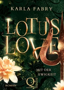 Titel: Lotus Love: Mit der Ewigkeit ...