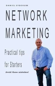 Titel: Network Marketing Practical Tips for Starters