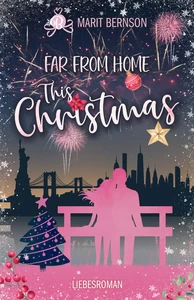 Titel: Far from Home This Christmas