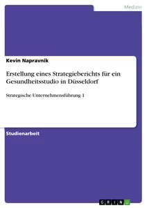 Titre: Erstellung eines Strategieberichts für ein Gesundheitsstudio in Düsseldorf
