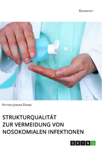 Titre: Strukturqualität zur Vermeidung von nosokomialen Infektionen