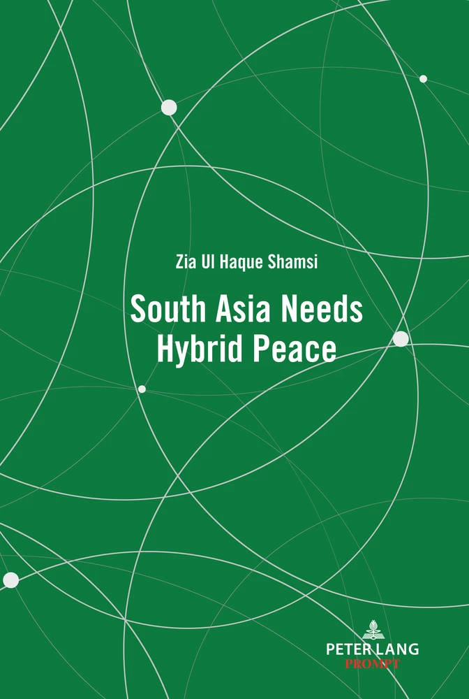 Title: South Asia Needs Hybrid Peace