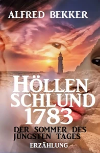 Titel: Höllenschlund 1783 - Der Sommer des jüngsten Tages