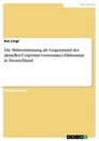 Título: Die Mitbestimmung als Gegenstand der aktuellen Corporate Governance-Diskussion in Deutschland