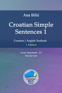 Titel: Croatian Simple Sentences 1 – Textbook (A1)