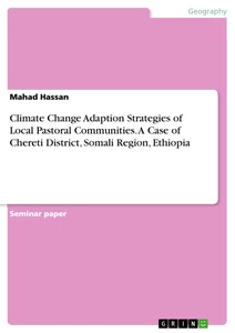 Title: Climate Change Adaption Strategies of Local Pastoral Communities. A Case of Chereti District, Somali Region, Ethiopia