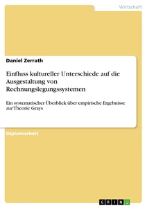 Titel: Einfluss kultureller Unterschiede auf die Ausgestaltung von Rechnungslegungssystemen