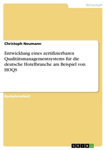 Título: Entwicklung eines zertifizierbaren Qualitätsmanagementsystems für die deutsche Hotelbranche am Beispiel von HOQS