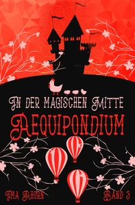 Titel: Aequipondium: In der magischen Mitte
