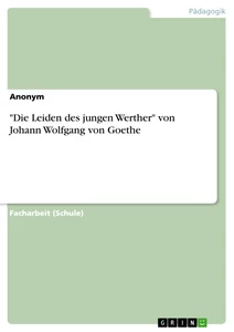 Titel: "Die Leiden des jungen Werther" von Johann Wolfgang von Goethe