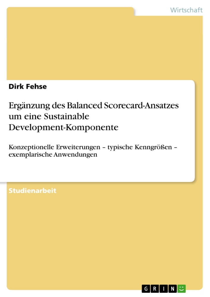 Title: Ergänzung des Balanced Scorecard-Ansatzes um eine Sustainable Development-Komponente