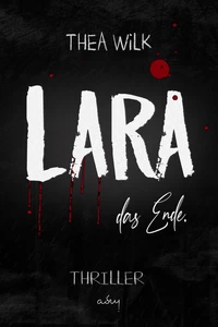 Titel: LARA. das Ende.