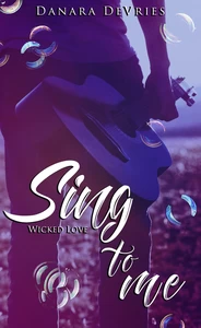 Titel: Sing to me: Wicked Love