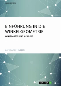 Title: Einführung in die Winkelgeometrie. Winkelarten und Messung