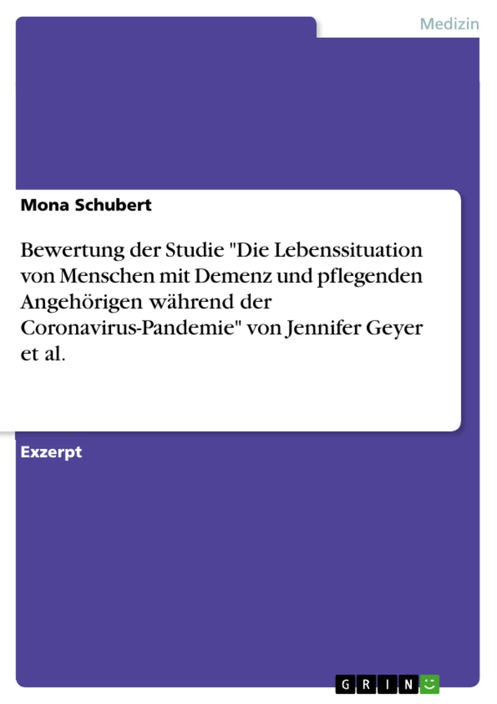 Título: Bewertung der Studie "Die Lebenssituation von Menschen mit Demenz und pflegenden Angehörigen während der Coronavirus-Pandemie" von Jennifer Geyer et al.