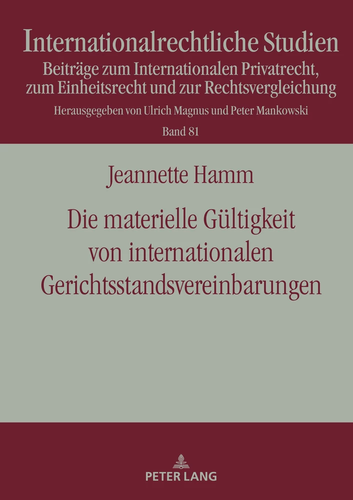 Titel: Die materielle Gültigkeit von internationalen Gerichtsstandsvereinbarungen