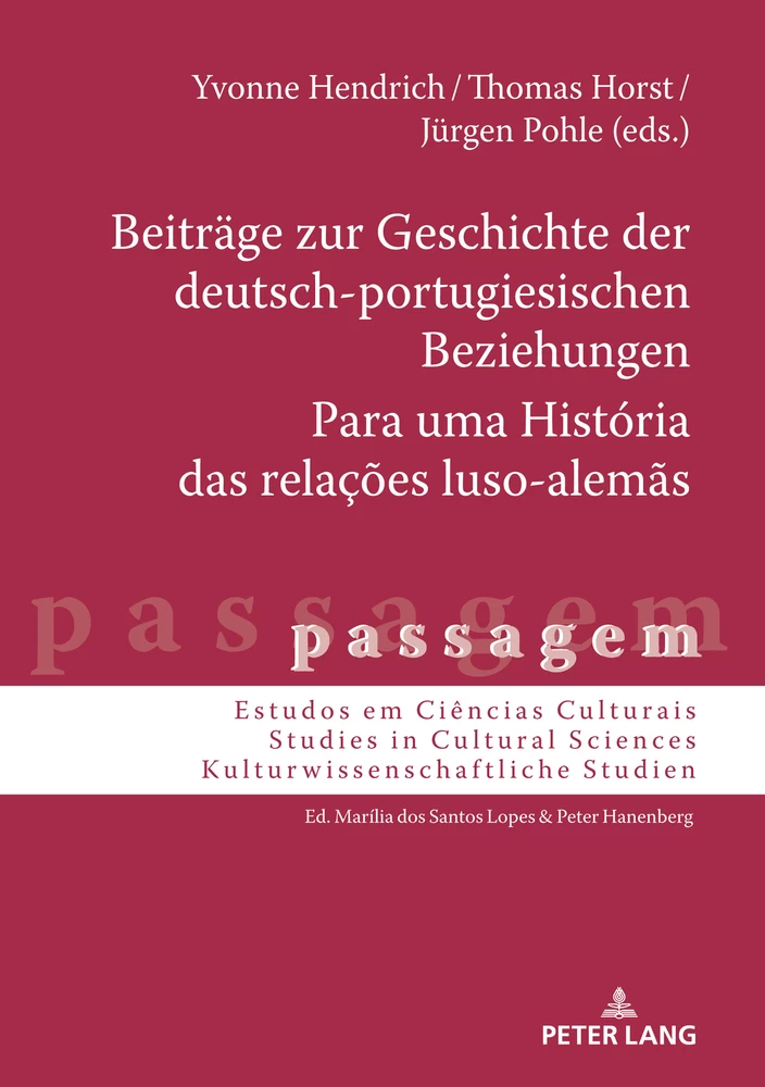 Titel: Beiträge zur Geschichte der deutsch-portugiesischen Beziehungen Para uma História das relações luso-alemãs