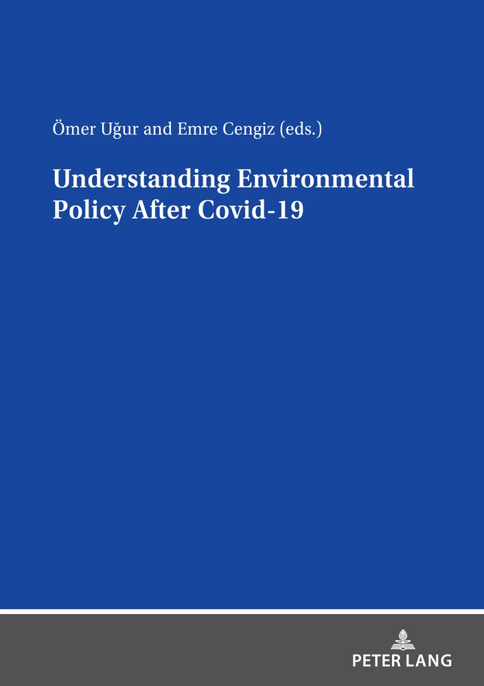 Title: Understanding Environmental Policy After Covid-19