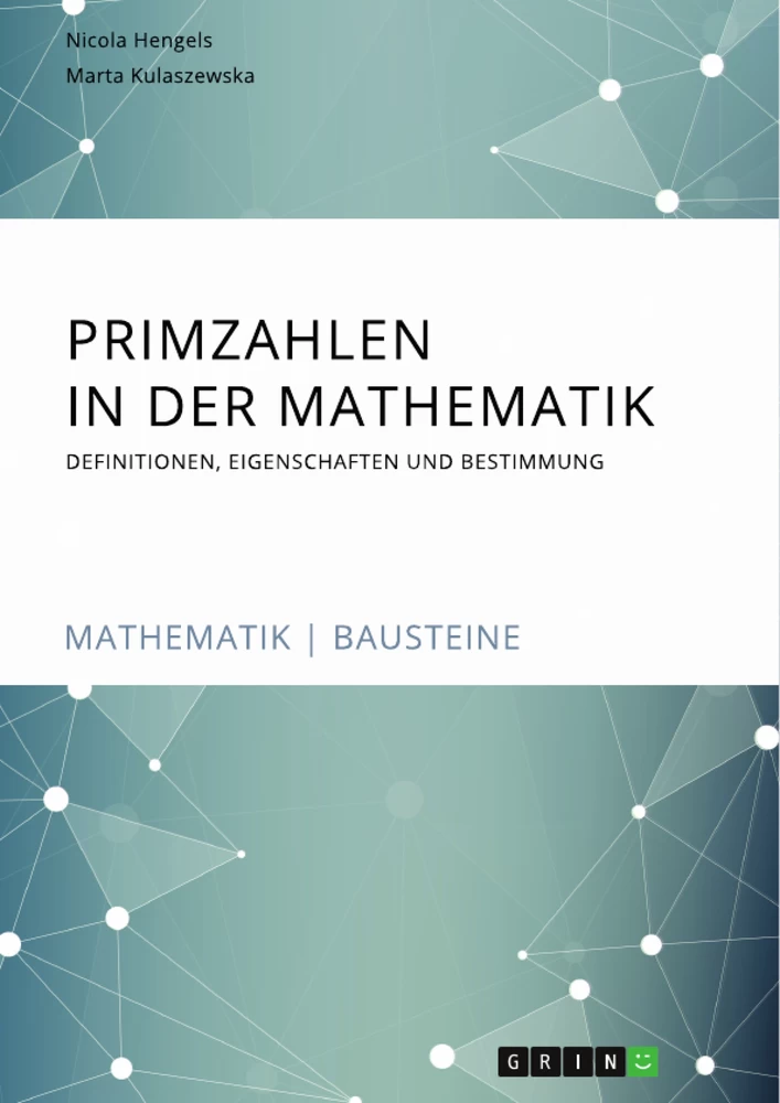 Título: Primzahlen in der Mathematik. Definitionen, Eigenschaften und Bestimmung