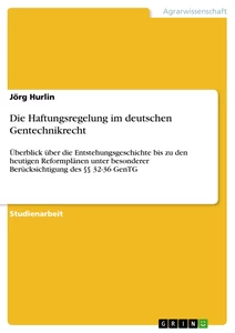 Título: Die Haftungsregelung im deutschen Gentechnikrecht