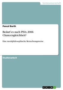 Titre: Bedarf es nach PISA 2006 Chancengleichheit?