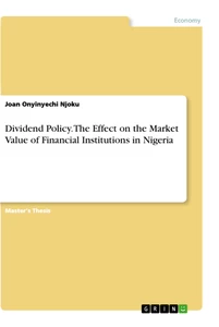 Titre: Dividend Policy. The Effect on the Market Value of Financial Institutions in Nigeria
