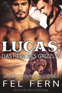 Titel: Lucas: Das Herz des Grizzlys