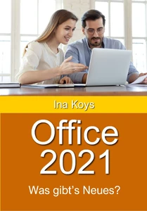 Titel: Office 2021: Was gibt's Neues?