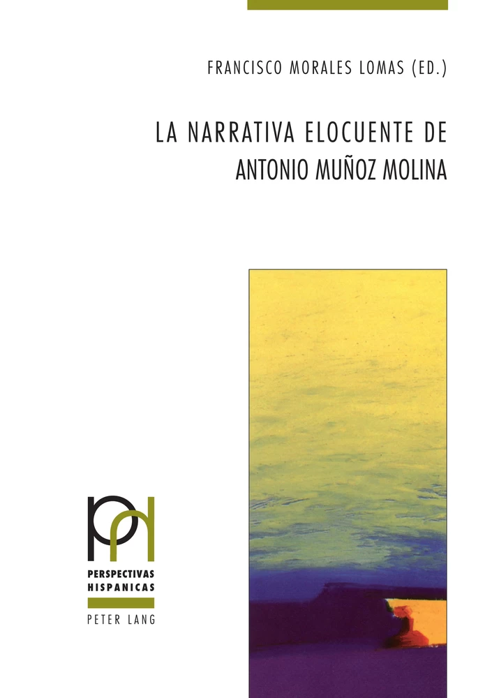 Title: La narrativa elocuente de Antonio Muñoz Molina 