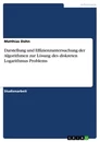 Titre: Darstellung und Effizienzuntersuchung der Algorithmen zur Lösung des diskreten Logarithmus Problems
