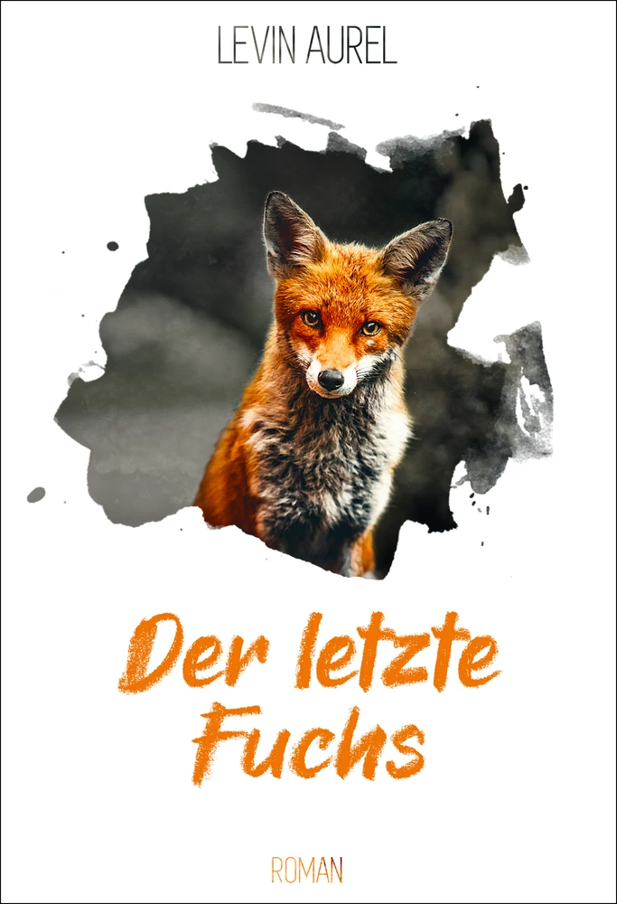 Titel: Der letzte Fuchs (Band 1)
