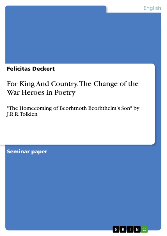 Title: For King And Country. The Change of the War Heroes in Poetry