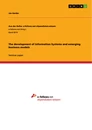 Titel: The development of Information Systems and emerging business models