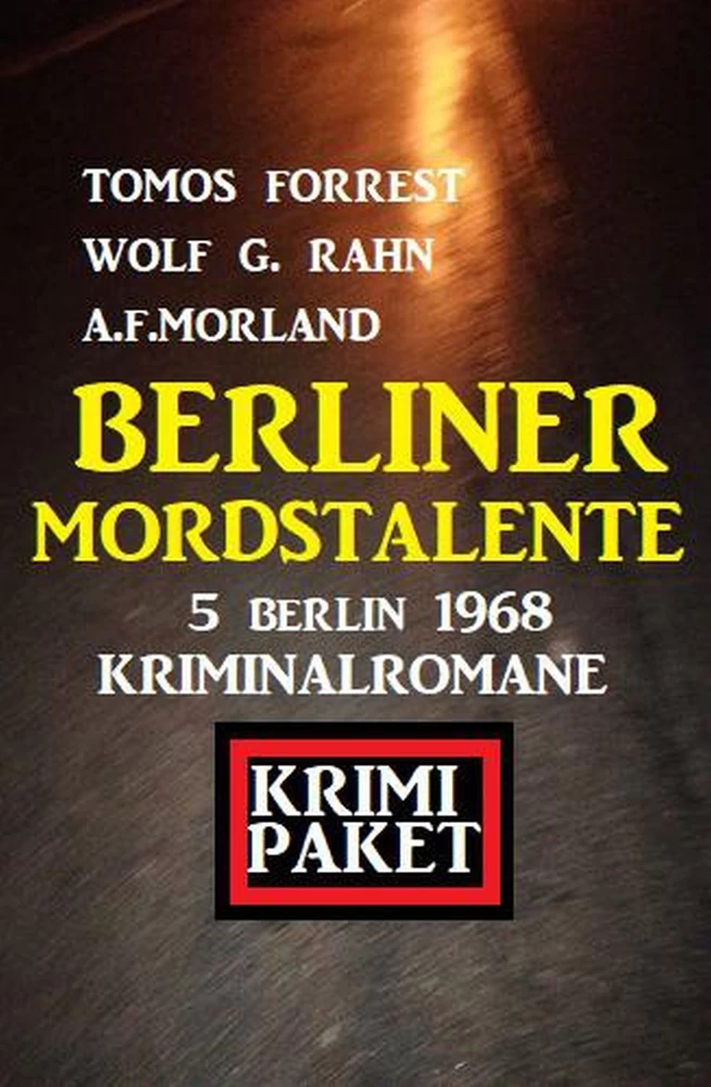 Titel: Berliner Mordstalente: 5 Berlin 1968 Kriminalromane