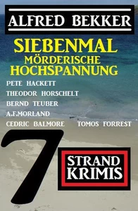 Titel: Siebenmal mörderische Hochspannung: 7 Strand Krimis