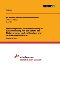 Titre: Rechtsfragen der Genomeditierung im Zusammenhang mit der Gefahr des Bioterrorismus nach nationalem und internationalem Recht