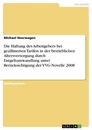 Title: Die Haftung des Arbeitgebers bei gezillmerten Tarifen in der betrieblichen Altersversorgung durch Entgeltumwandlung unter Berücksichtigung der VVG-Novelle 2008