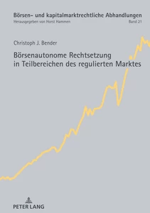 Title: Börsenautonome Rechtsetzung in Teilbereichen des regulierten Marktes
