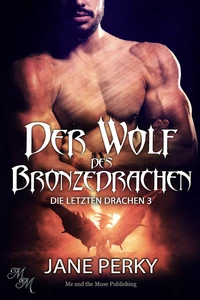 Titel: Der Wolf des Bronzedrachen