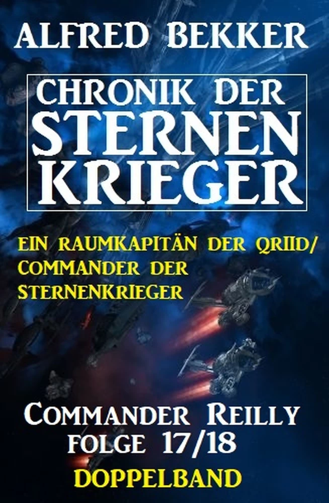 Titel: Commander Reilly Folge 17/18 Doppelband: Chronik der Sternenkrieger