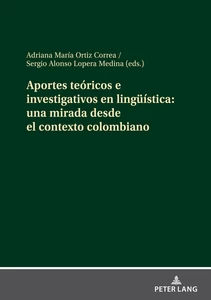 Title: Aportes teóricos e investigativos en lingüística: una mirada desde el contexto colombiano