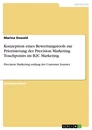 Titre: Konzeption eines Bewertungstools zur Priorisierung der Precision Marketing Touchpoints im B2C Marketing