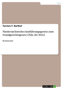 Titel: Niedersächsisches Ausführungsgesetz zum Sozialgerichtsgesetz (Nds. AG SGG)
